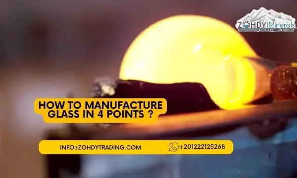How to Manufacture Glass in 4 Points -zme