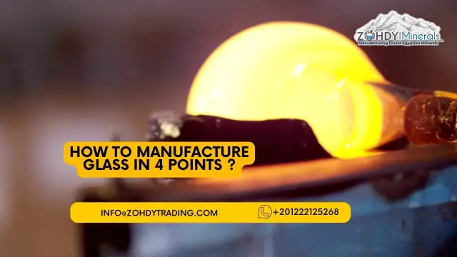 How to Manufacture Glass in 4 Point ? 1 How to Manufacture Glass in 4 Points -zme