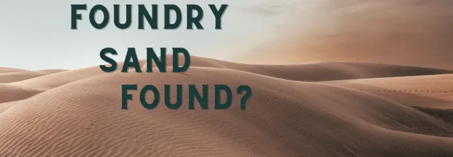 Where is foundry sand found in 5 Point? 1 Where-is-foundry-sand-found