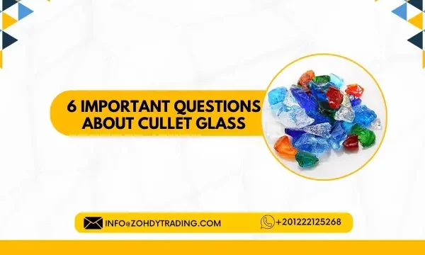 6 Important Questions about Cullet glass zme
