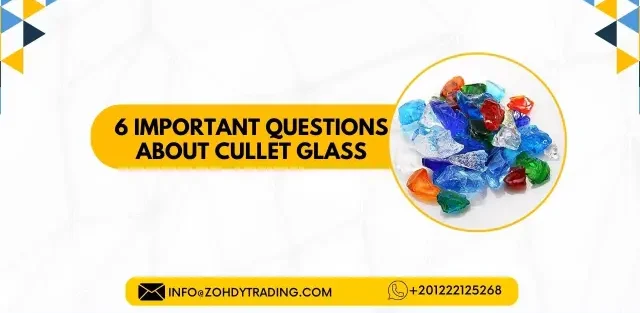 6 Important Questions about Cullet glass 1 6 Important Questions about Cullet glass zme
