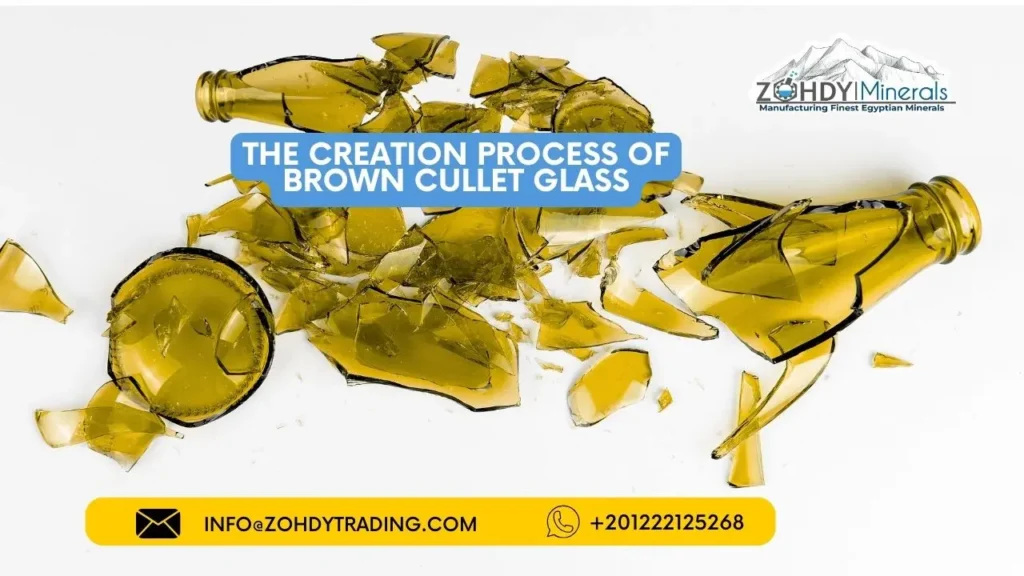 The Journey of Cullet Glass White, Green, and Brown 4 The creation process of Brown Cullet Glass