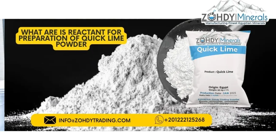 What are is reactant for preparation of quick lime powder 1 What are is reactant for preparation of quick lime powder