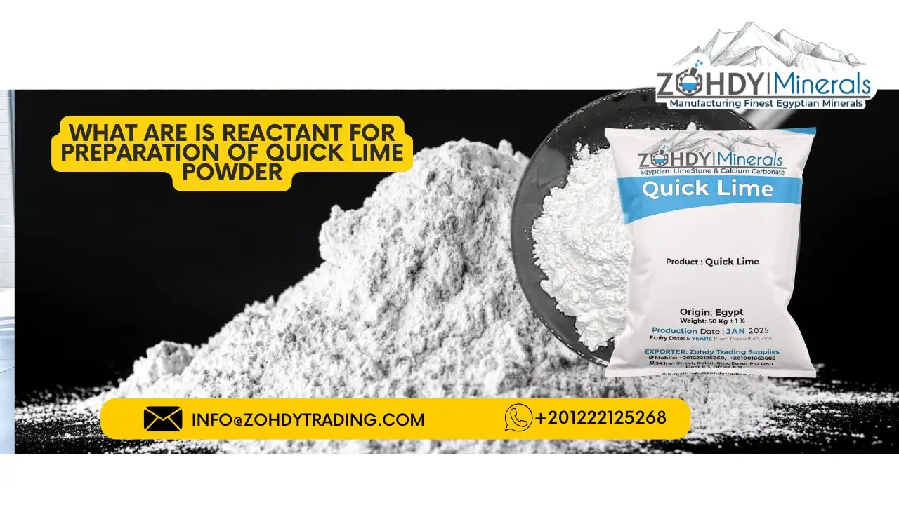 What are is reactant for preparation of quick lime powder 3 What are is reactant for preparation of quick lime powder