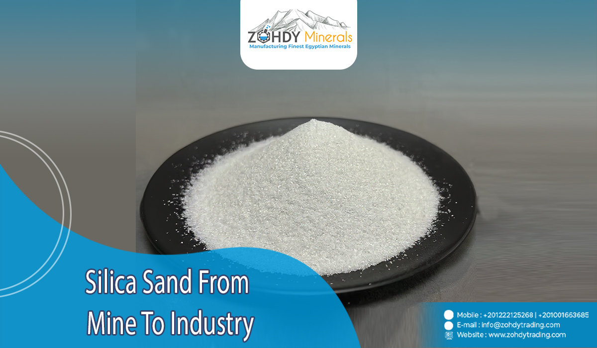 Silica Sand From Mine to Industry 1 Silica Sand From Mine to Industry